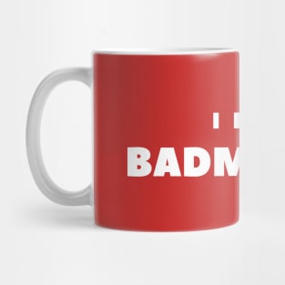 I MISS BADMINTON Mug